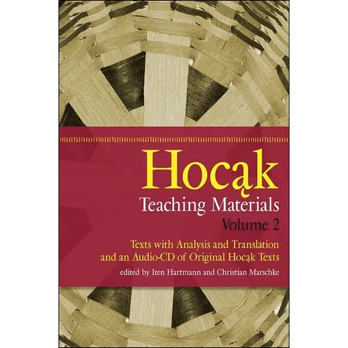Hocąk Teaching Materials: Texts with Analysis and Translation, and an Audio-CD of Original Hocąk Texts [With 2 CDs]
