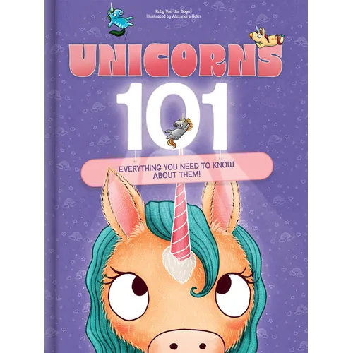 Unicorns 101: Everything You Need to Know about Them!