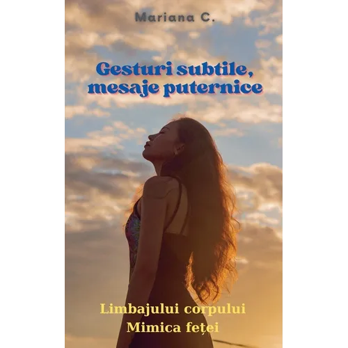 Gesturi subtile - mesaje puternice