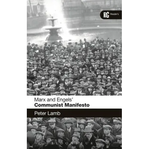 Marx and Engels' 'Communist Manifesto': A Reader's Guide