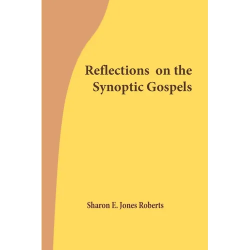 Reflections on the Synoptic Gospels