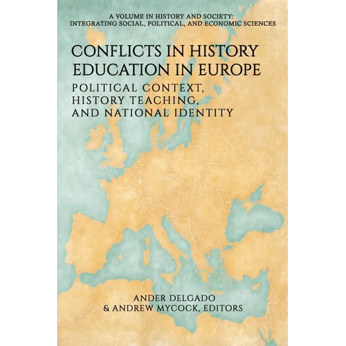 Conflicts in History Education in Europe: Political Context, History Teaching, and National Identity