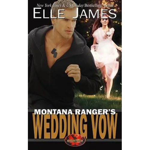 Montana Ranger's Wedding Vow