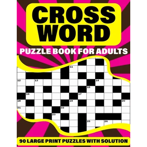Crossword Puzzle Book For Adults: Large Print Holiday Crossword Book For Adult And Senior Grandparents With Supplying 90 Large Print Puzzles And Solut