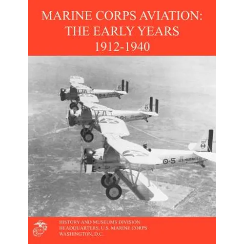 Marine Corps Aviation: The Early Years 1912-1940