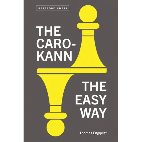 The Caro-Kann: The Easy Way