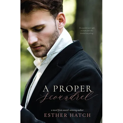 A Proper Scoundrel: Volume 3