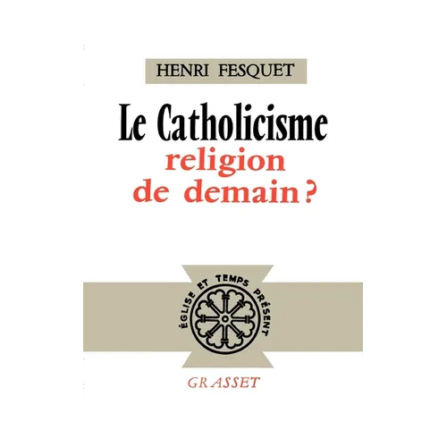 Le catholicisme, religion de demain ?