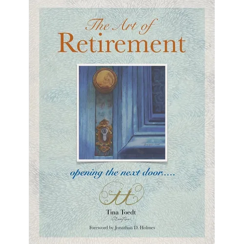 The Art of Retirement: Opening the Next Door