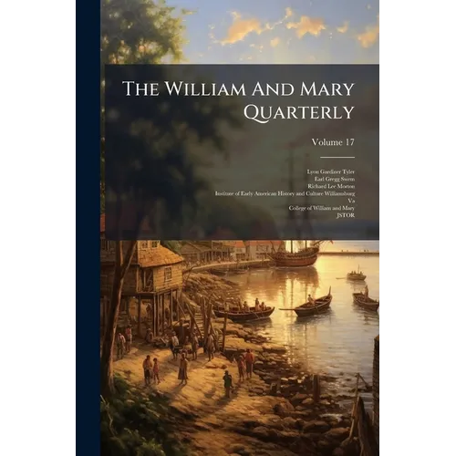 The William And Mary Quarterly; Volume 17