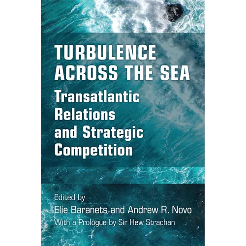 Turbulence Across the Sea: Transatlantic Relations and Strategic Competition
