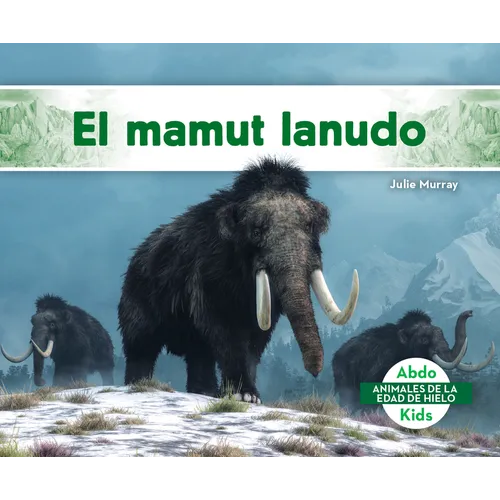 El Mamut Lanudo (Woolly Mammoth)
