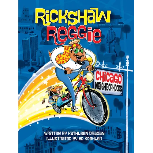 Rickshaw Reggie: Chicago Neighborhoods