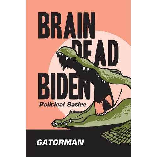 Brain Dead Biden: Political Satire