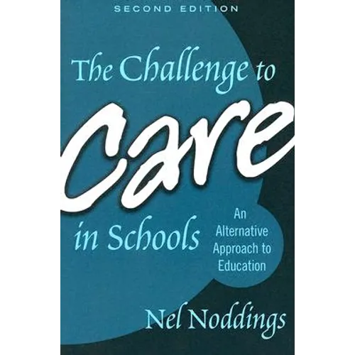 The Challenge to Care in Schools