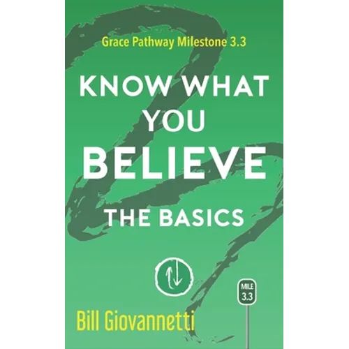 Know What You Believe: Grace Pathway Milestone 3.3