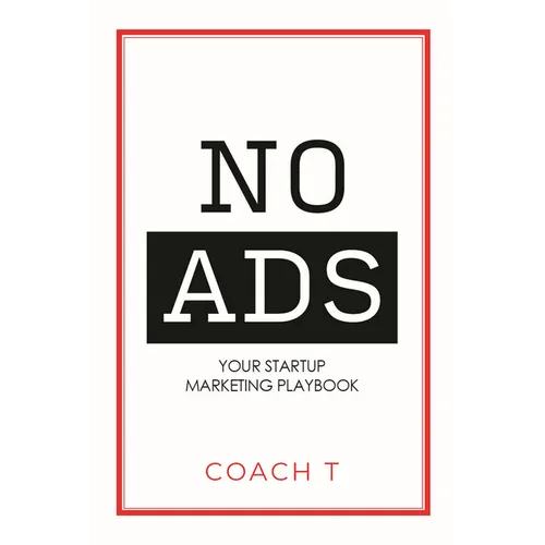 No Ads: Your Startup Marketing Playbook