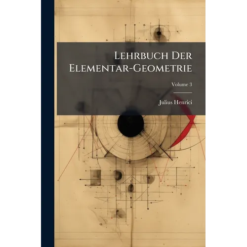Lehrbuch Der Elementar-Geometrie; Volume 3