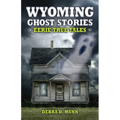 Wyoming Ghost Stories