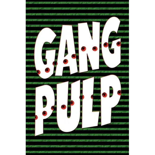 Gang Pulp