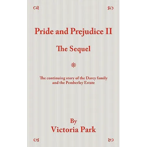 Pride and Prejudice II: The Sequel