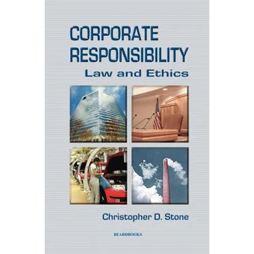 Corporate Responsibility: Law and Ethics