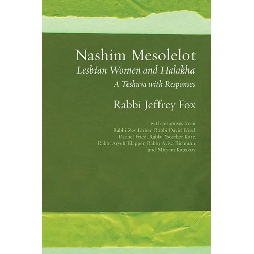 Nashim Mesolelot: Lesbian Women and Halakha - A Teshuva with Responses