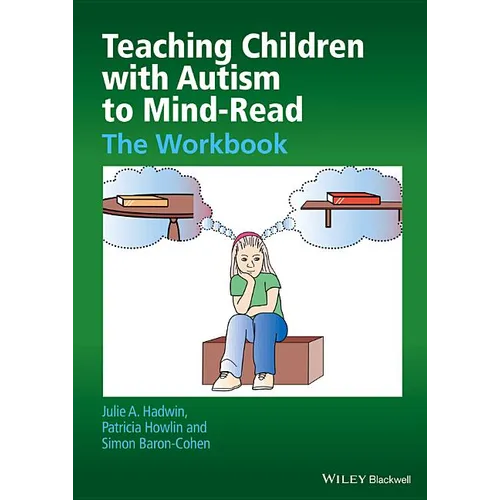 Teaching Children with Autism to Mind-Read: The Workbook