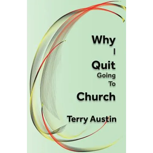 Why I Quit Going to Church