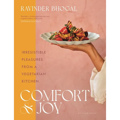 Comfort and Joy: Irresistible Pleasures from a Vegetarian Kitchen