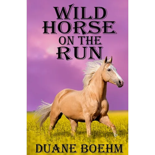 Wild Horse On The Run