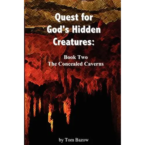 Quest for God's Hidden Creatures: The Concealed Caverns
