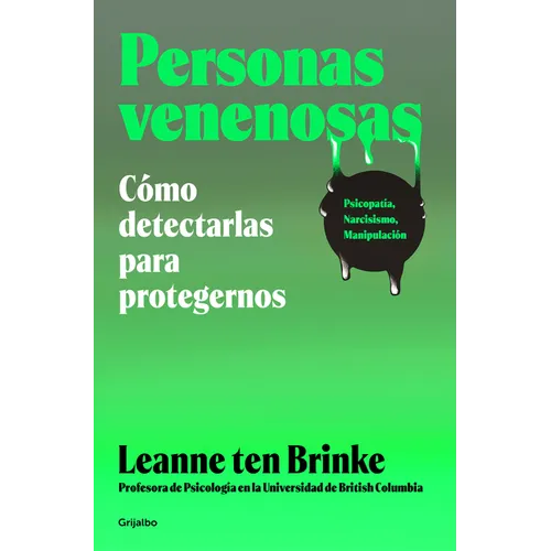 Personas Venenosas / Poisonous People: How to Resist Them and Improve Your Life