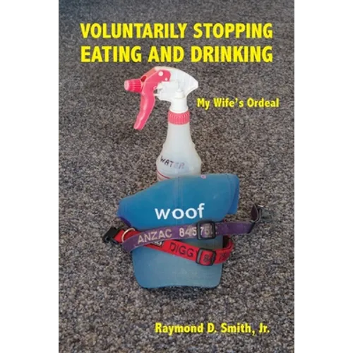 Voluntarily Stopping Eating and Drinking: My Wife's Ordeal