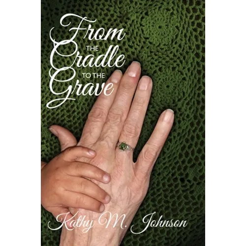 From the Cradle to the Grave