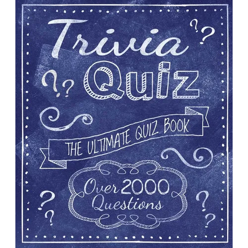 Trivia Quiz: The Ultimate Quiz Book - Over 2000 Questions