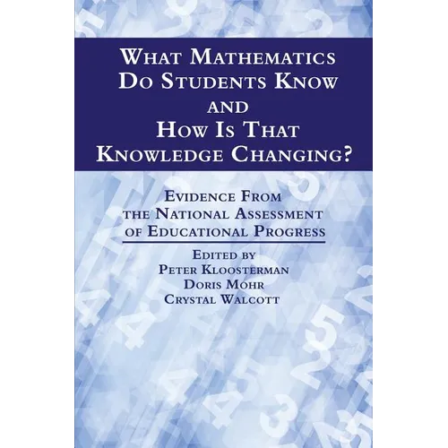 What Mathematics Do Students Know and How is that Knowledge Changing? Evidence from the National Assessment of Educational Progress