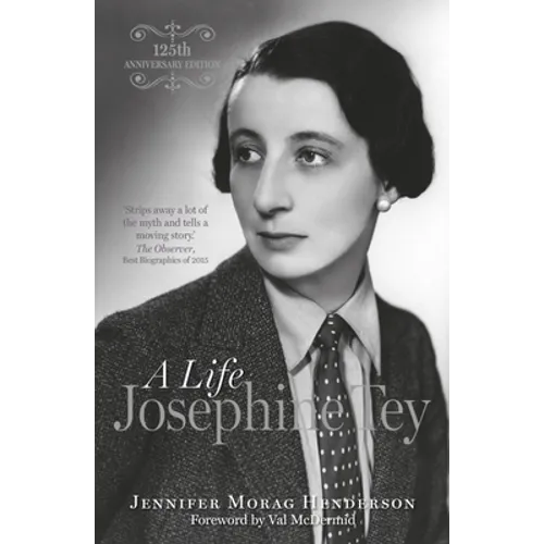 Josephine Tey: A Life