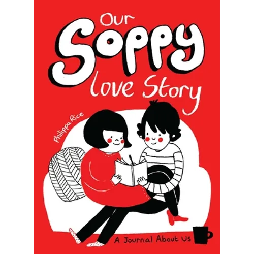 Our Soppy Love Story: A Journal about Us