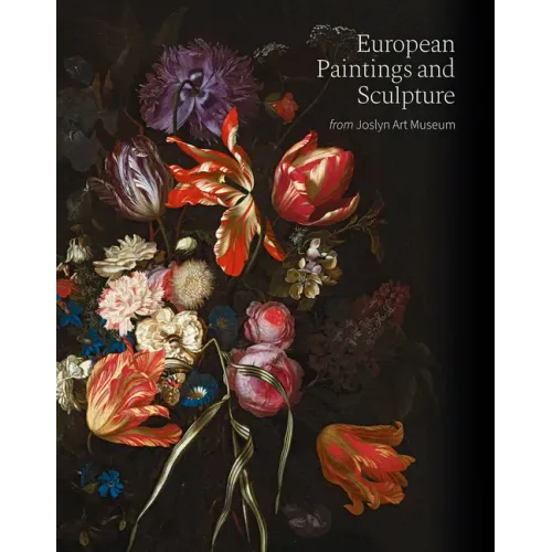 European Paintings and Sculpture from Joslyn Art Museum