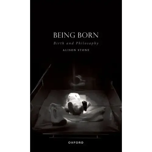 Being Born: Birth and Philosophy