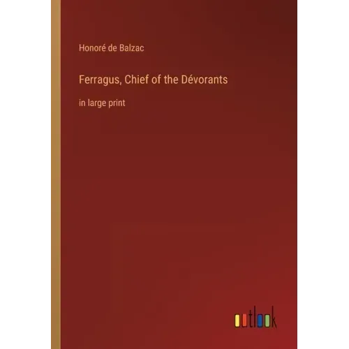 Ferragus, Chief of the Dévorants: in large print