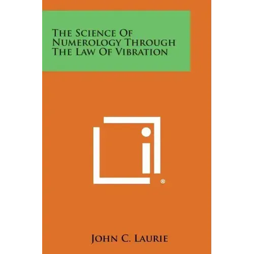 The Science of Numerology Through the Law of Vibration