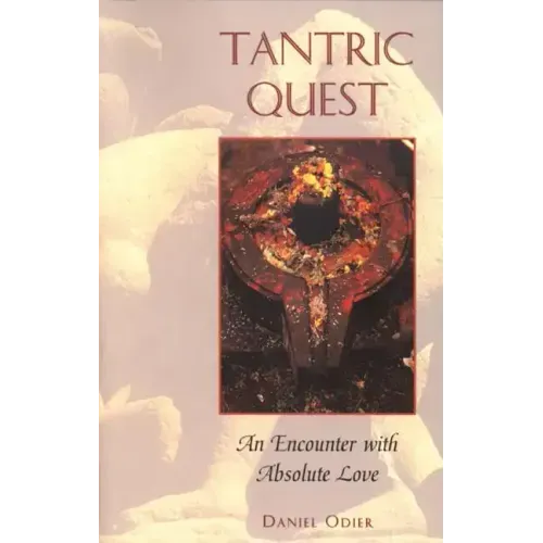 Tantric Quest: An Encounter with Absolute Love