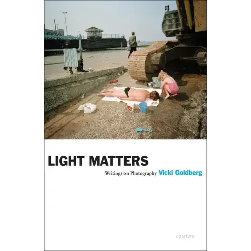 Vicki Goldberg: Light Matters