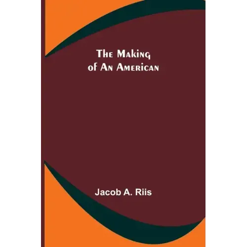 The Making of an American