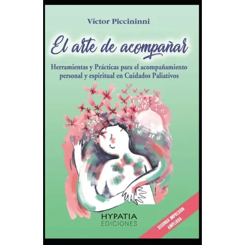 El Arte de Acompañar: Herramientas para el Acompañamiento Personal y Espiritual en cuidados paliativos y fin de vida
