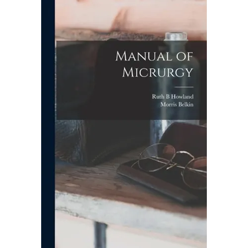 Manual of Micrurgy