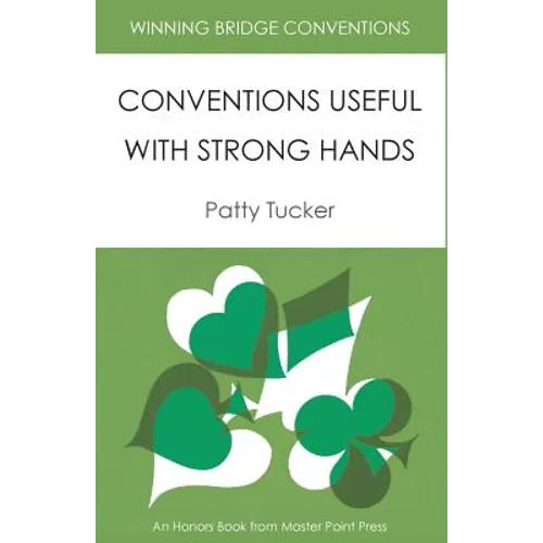 Winning Bridge Conventions: Conventions Useful with Strong Hands