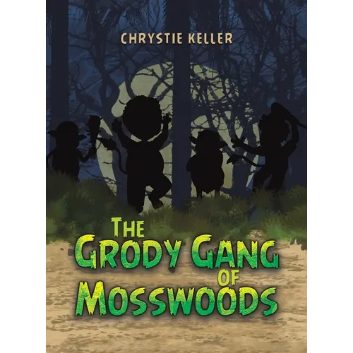 The Grody Gang of Mosswoods